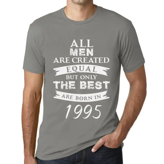 Men's Graphic T-Shirt All Men Are Created Equal but Only the Best Are Born in 1995 29th Birthday Anniversary 29 Year Old Gift 1995 Vintage Eco-Friendly Short Sleeve Novelty Tee
