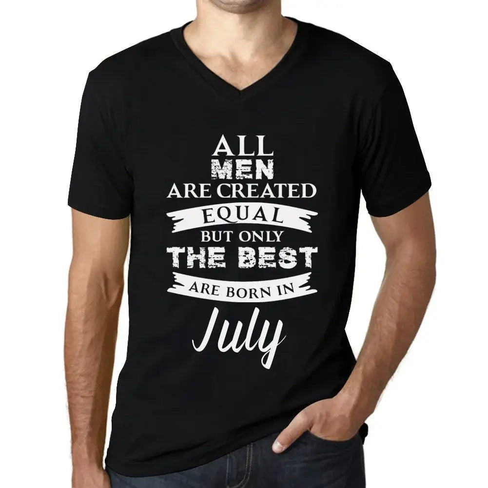 Men's Graphic T-Shirt V Neck All Men Are Created Equal But Only The Best Are Born In July Eco-Friendly Limited Edition Short Sleeve Tee-Shirt Vintage Birthday Gift Novelty