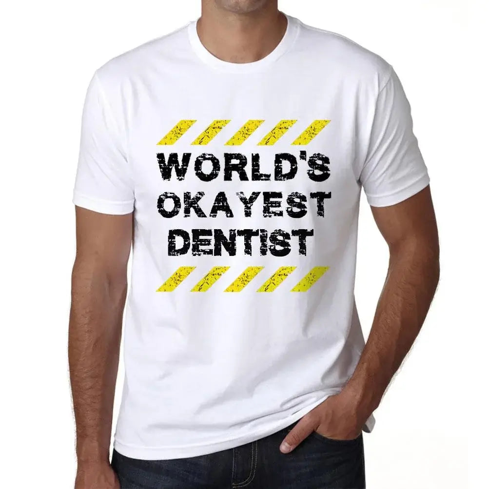 Men's Graphic T-Shirt Worlds Okayest Dentist Eco-Friendly Limited Edition Short Sleeve Tee-Shirt Vintage Birthday Gift Novelty