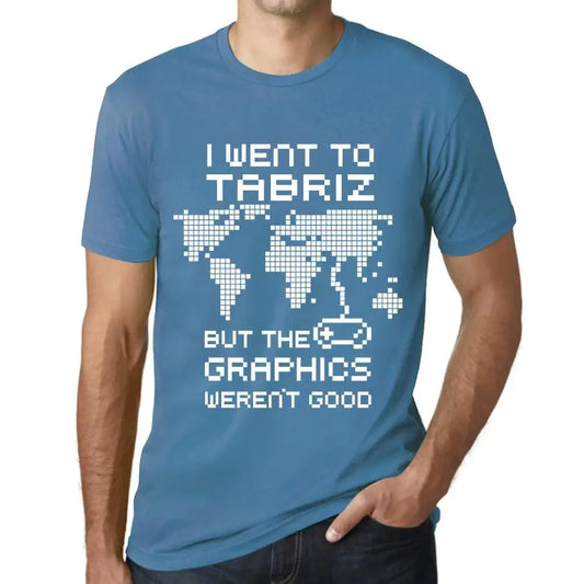 Men's Graphic T-Shirt I Went To Tabriz But The Graphics Weren’t Good Eco-Friendly Limited Edition Short Sleeve Tee-Shirt Vintage Birthday Gift Novelty