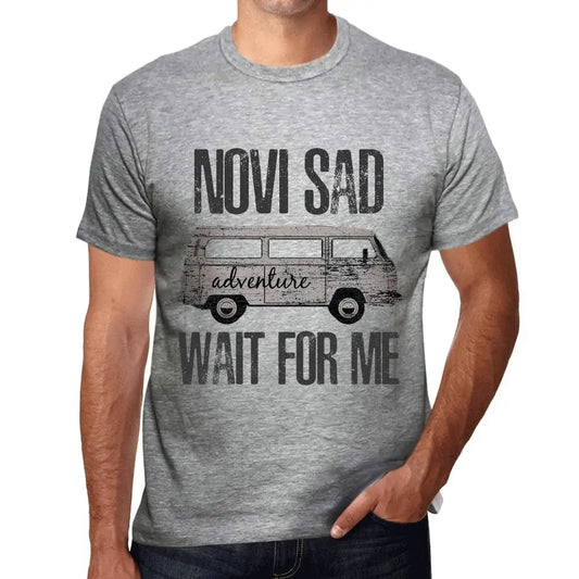Men's Graphic T-Shirt Adventure Wait For Me In Novi Sad Eco-Friendly Limited Edition Short Sleeve Tee-Shirt Vintage Birthday Gift Novelty