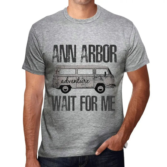 Men's Graphic T-Shirt Adventure Wait For Me In Ann Arbor Eco-Friendly Limited Edition Short Sleeve Tee-Shirt Vintage Birthday Gift Novelty