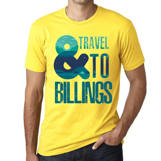 Men's Graphic T-Shirt And Travel To Billings Eco-Friendly Limited Edition Short Sleeve Tee-Shirt Vintage Birthday Gift Novelty