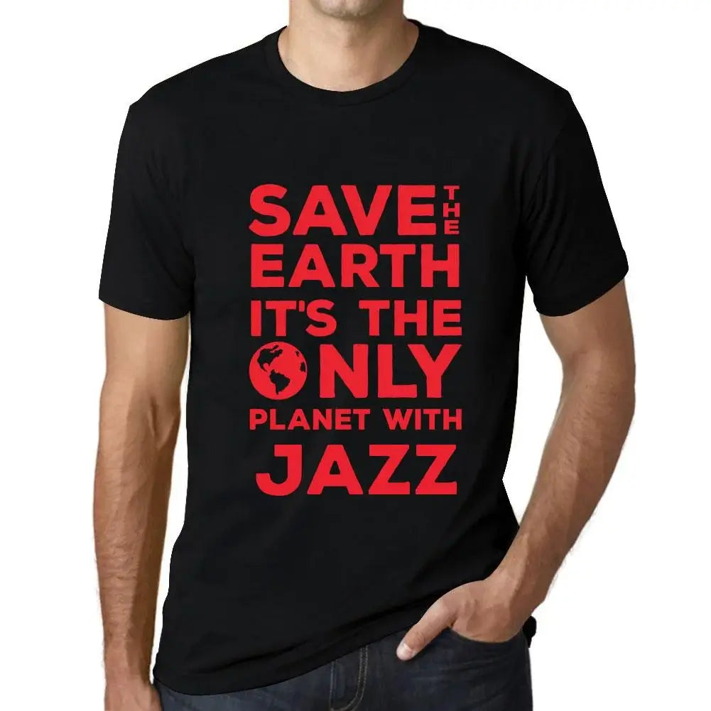 Men's Graphic T-Shirt Save The Earth It’s The Only Planet With Jazz Eco-Friendly Limited Edition Short Sleeve Tee-Shirt Vintage Birthday Gift Novelty