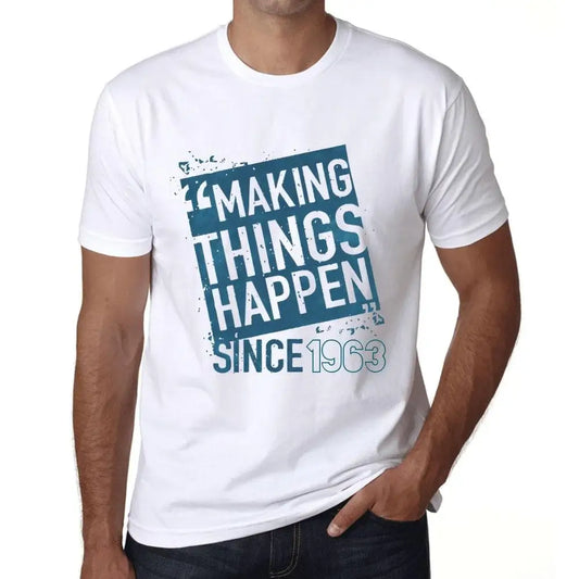 Men's Graphic T-Shirt Making Things Happen Since 1963 61st Birthday Anniversary 61 Year Old Gift 1963 Vintage Eco-Friendly Short Sleeve Novelty Tee
