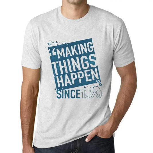 Men's Graphic T-Shirt Making Things Happen Since 1979 45th Birthday Anniversary 45 Year Old Gift 1979 Vintage Eco-Friendly Short Sleeve Novelty Tee