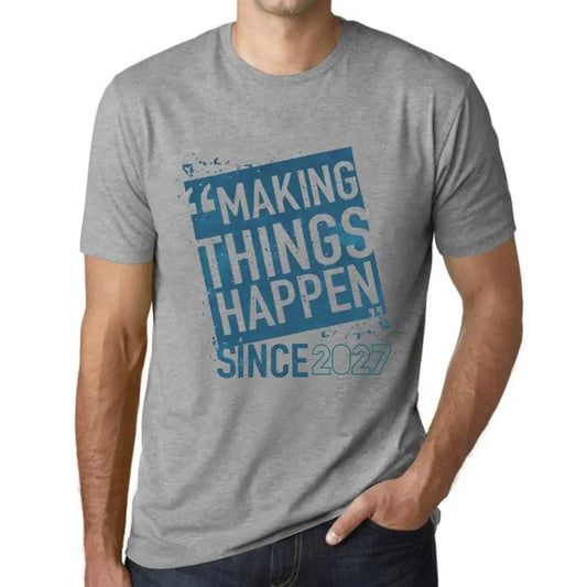 Men's Graphic T-Shirt Making Things Happen Since 2027