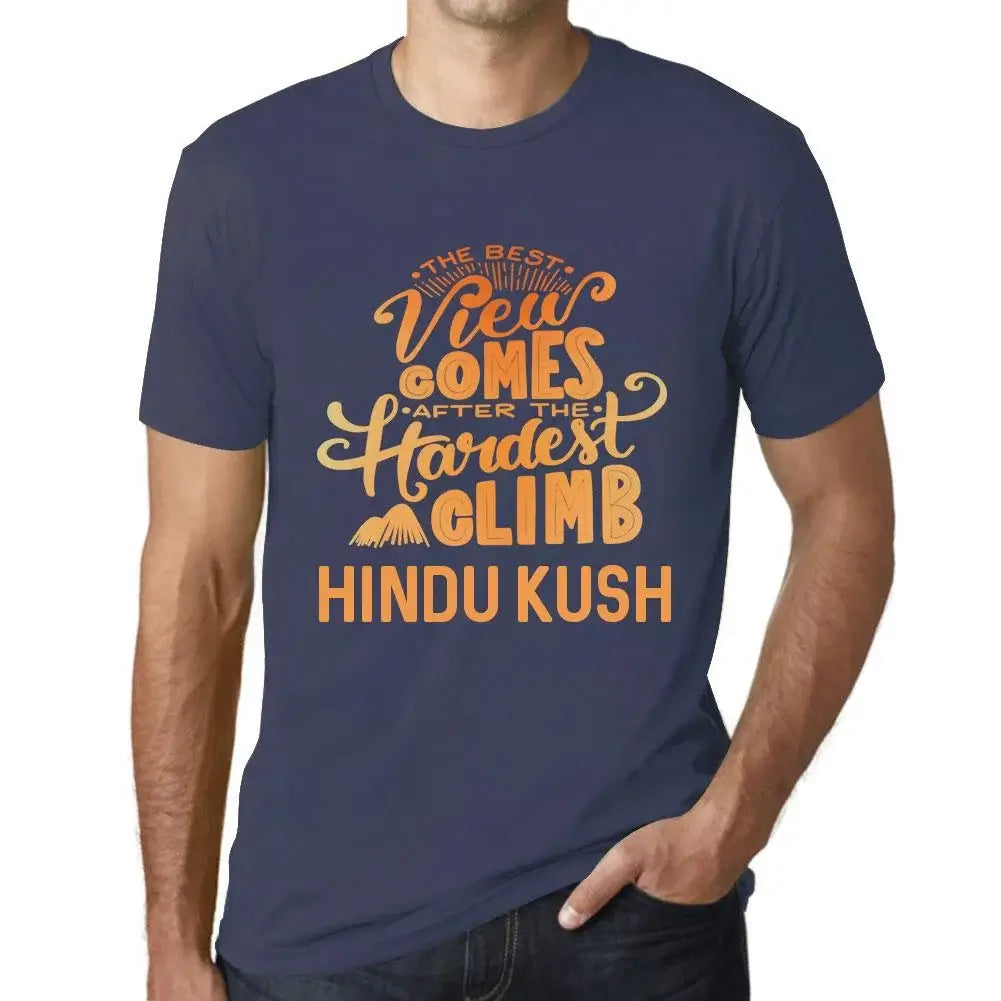 Men's Graphic T-Shirt The Best View Comes After Hardest Mountain Climb Hindu Kush Eco-Friendly Limited Edition Short Sleeve Tee-Shirt Vintage Birthday Gift Novelty