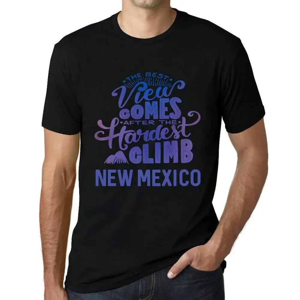 Men's Graphic T-Shirt The Best View Comes After Hardest Mountain Climb New Mexico Eco-Friendly Limited Edition Short Sleeve Tee-Shirt Vintage Birthday Gift Novelty