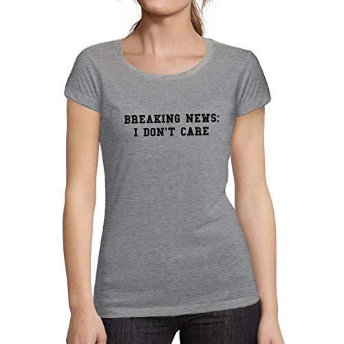 Ultrabasic - Tee-Shirt Femme col Rond Décolleté Breaking News I Don't Care