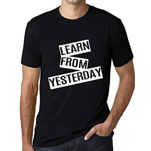 Ultrabasic - Homme T-Shirt Graphique Learn from Yesterday T-Shirt Cadeau Lettre d'impression Noir Profond