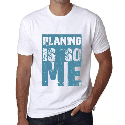 Homme T-Shirt Graphique PLANING is So Me Blanc
