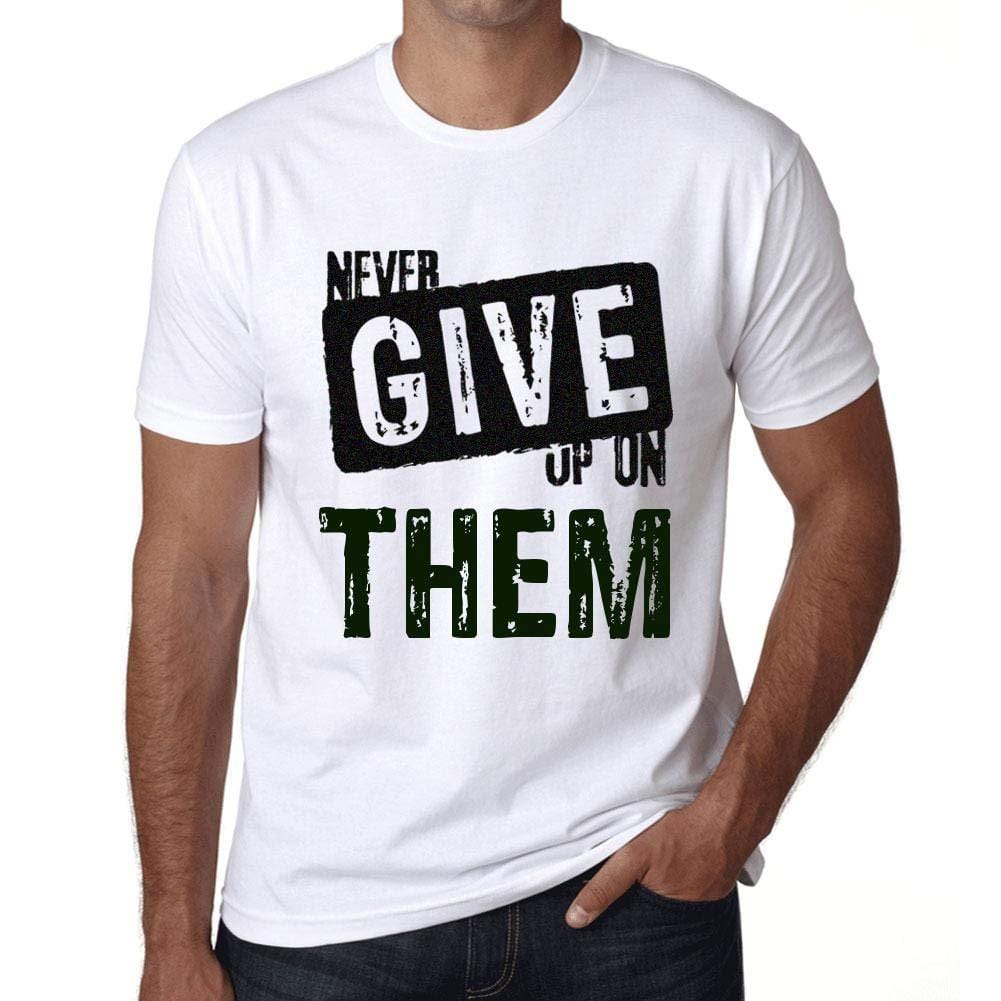 Ultrabasic Homme T-Shirt Graphique Never Give Up on Them Blanc