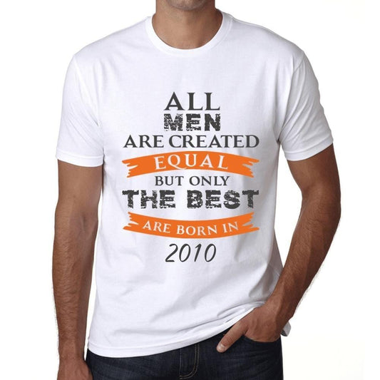 Homme Tee Vintage T Shirt 2010, Only The Best are Born in 2010