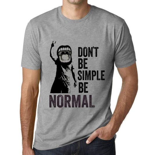 Ultrabasic Homme T-Shirt Graphique Don't Be Simple Be Normal Gris Chiné