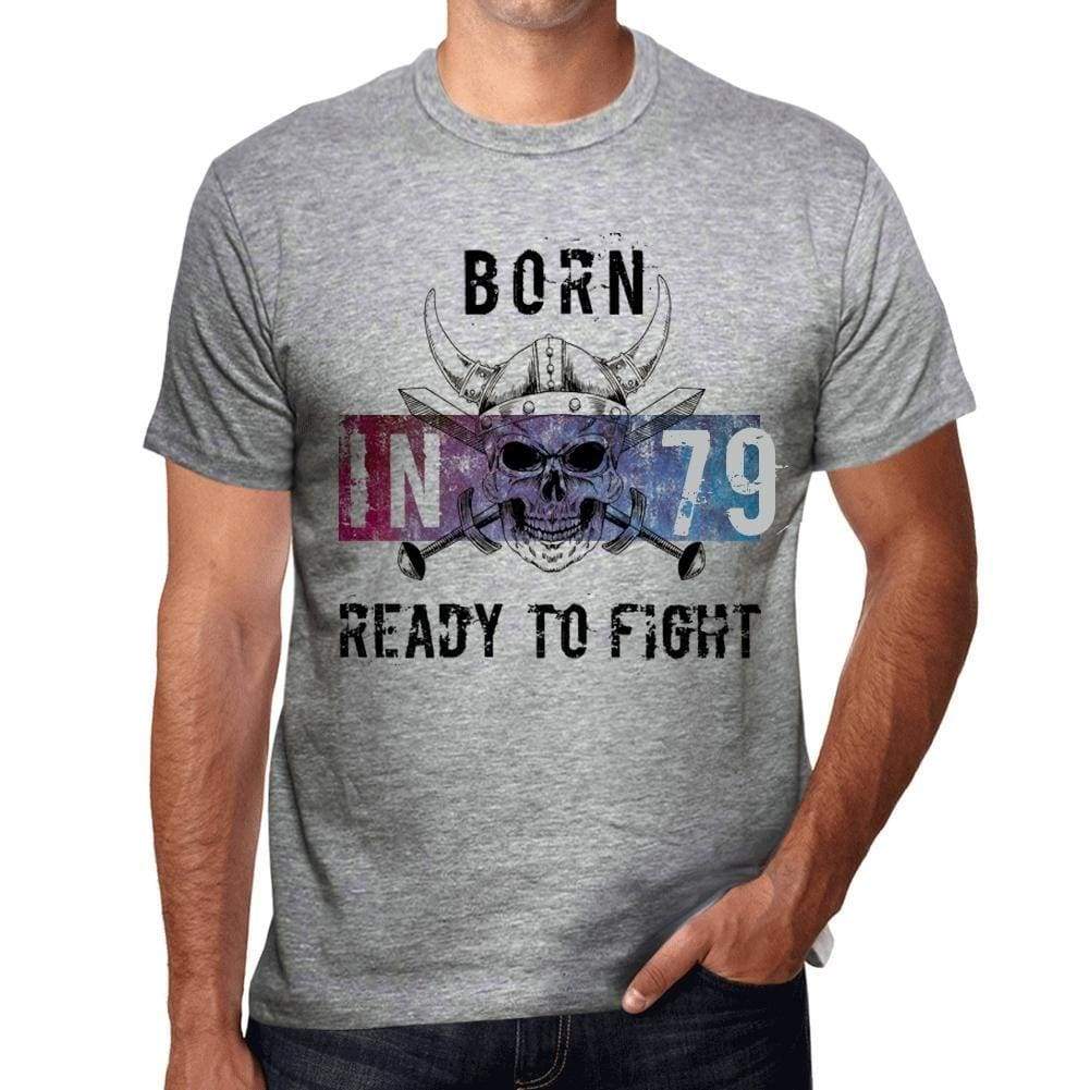 79 Ready To Fight Mens T-Shirt Grey Birthday Gift 00389 - Grey / S - Casual