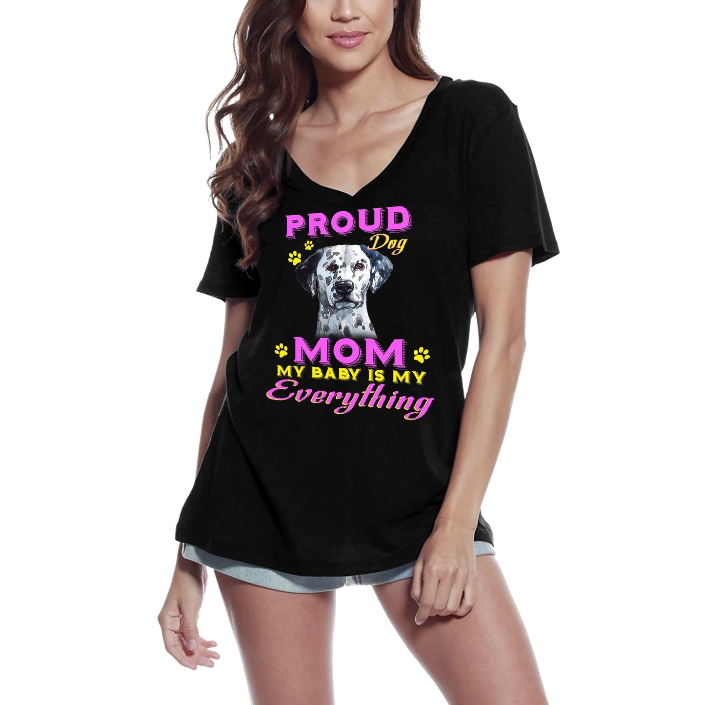 ULTRABASIC Women's T-Shirt Proud Day - Dalmatian Dog Mom - My Baby is My Everything