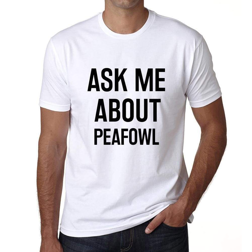 Ask Me About Peafowl White Mens Short Sleeve Round Neck T-Shirt 00277 - White / S - Casual