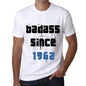 Badass Since 1962 Men's T-shirt White Birthday Gift 00429 - Ultrabasic
