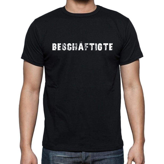 Besch¤Ftigte Mens Short Sleeve Round Neck T-Shirt - Casual