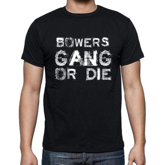 Bowers Family Gang Tshirt Mens Tshirt Black Tshirt Gift T-Shirt 00033 - Black / S - Casual