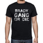 Brady Family Gang Tshirt Mens Tshirt Black Tshirt Gift T-Shirt 00033 - Black / S - Casual