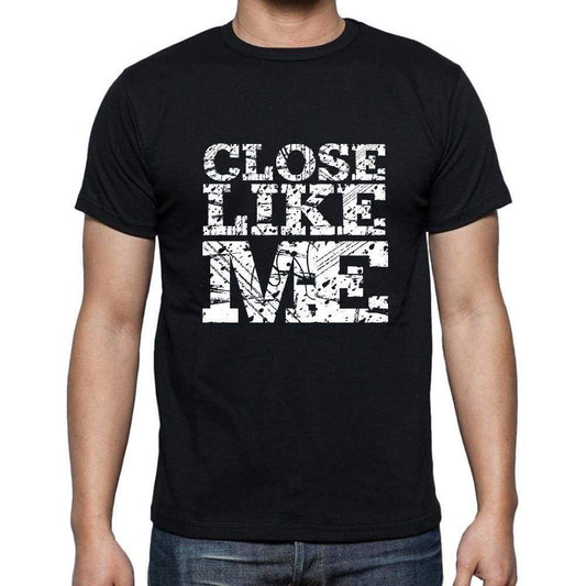 Close Like Me Black Mens Short Sleeve Round Neck T-Shirt 00055 - Black / S - Casual