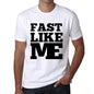 Fast Like Me White Mens Short Sleeve Round Neck T-Shirt 00051 - White / S - Casual