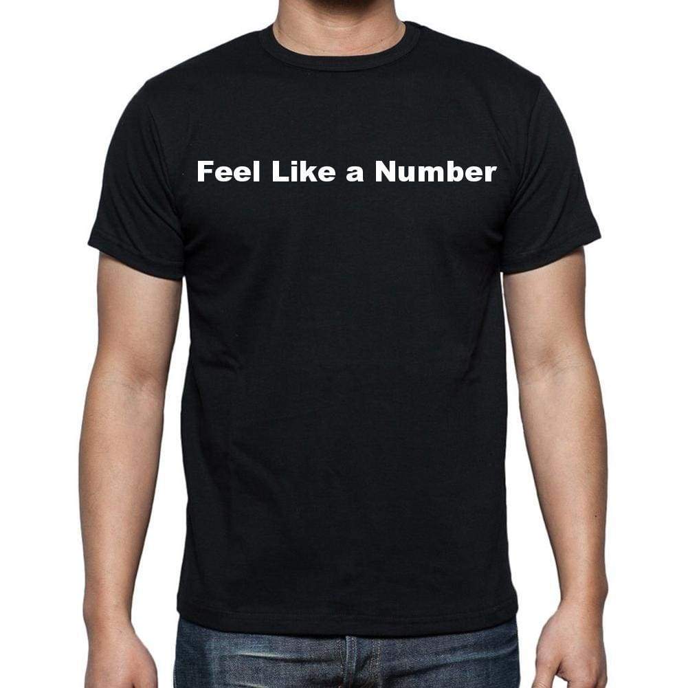 Feel Like A Number Mens Short Sleeve Round Neck T-Shirt - Casual