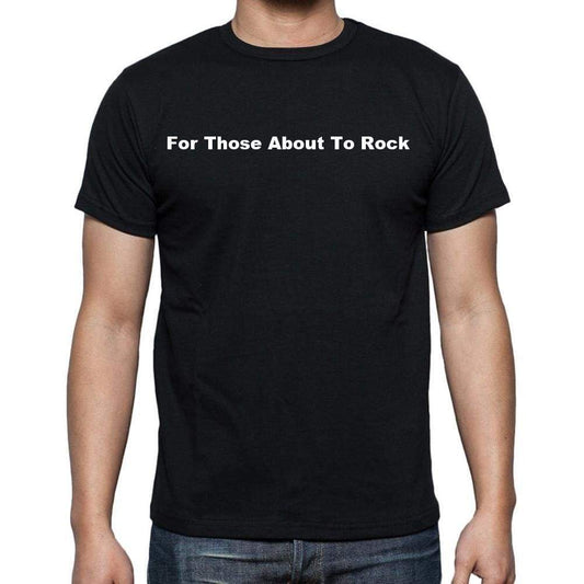 For Those About To Rock Mens Short Sleeve Round Neck T-Shirt - Casual