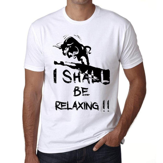 I Shall Be Relaxing White Mens Short Sleeve Round Neck T-Shirt Gift T-Shirt 00369 - White / Xs - Casual