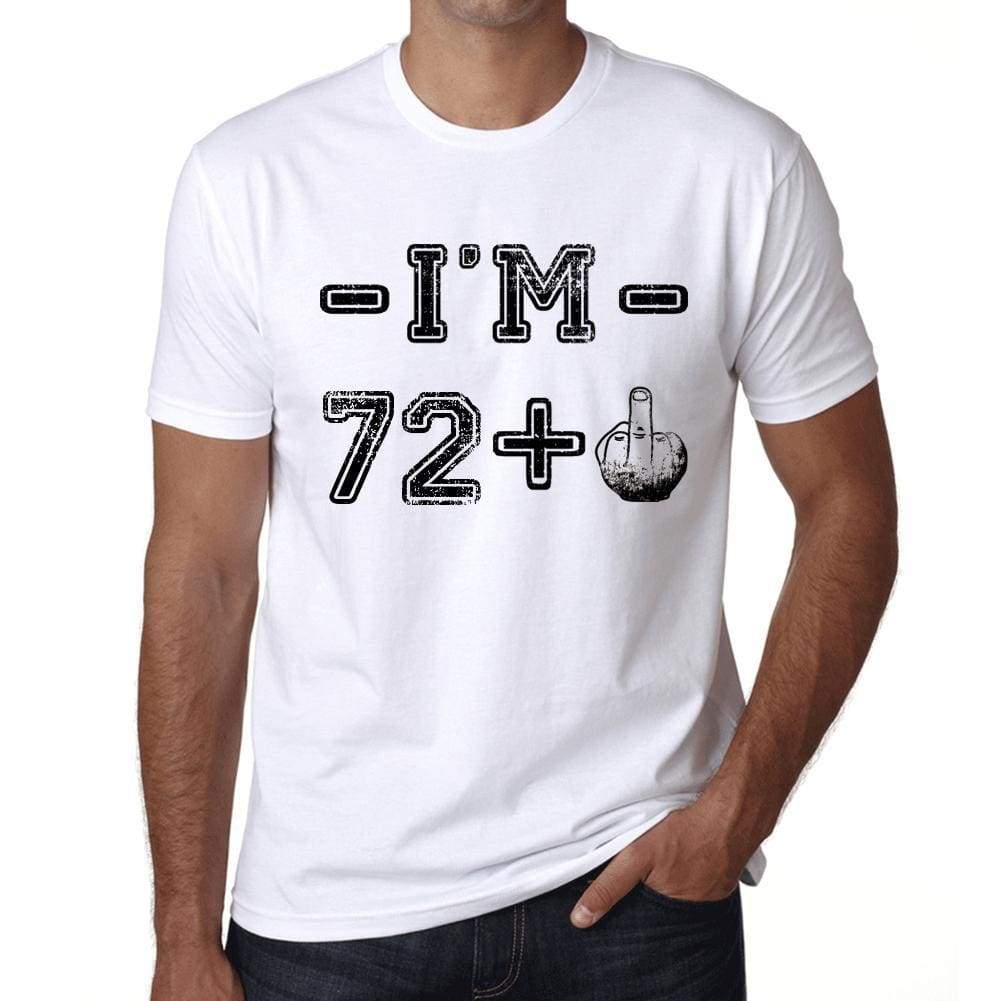 Im 72 Plus Mens T-Shirt White Birthday Gift 00443 - White / Xs - Casual