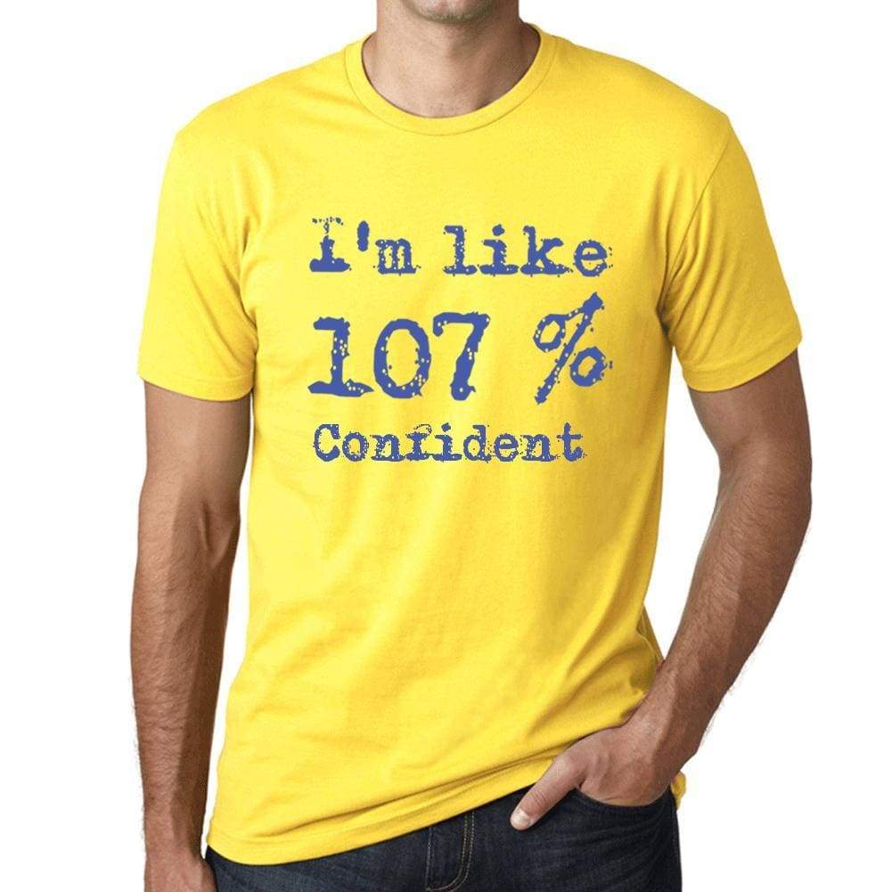 Im Like 107% Confident Yellow Mens Short Sleeve Round Neck T-Shirt Gift T-Shirt 00331 - Yellow / S - Casual