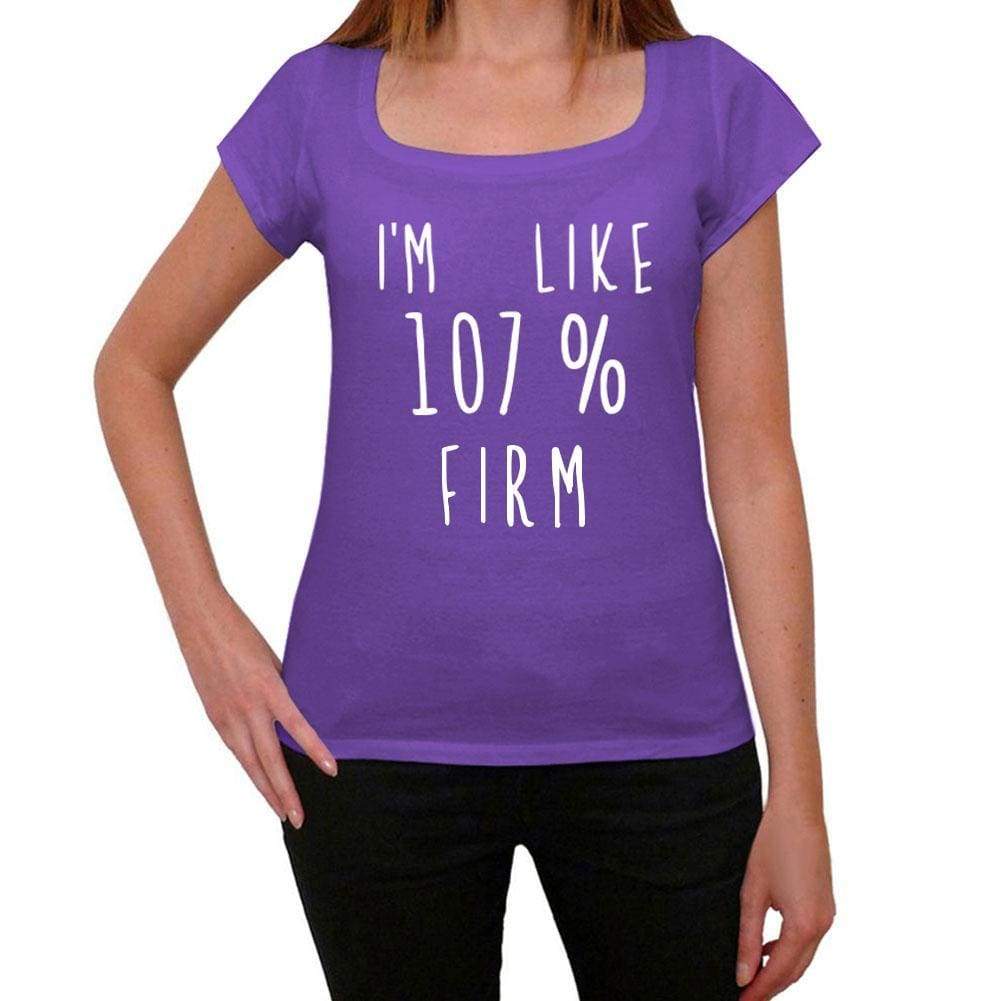 Im Like 107% Firm Purple Womens Short Sleeve Round Neck T-Shirt Gift T-Shirt 00333 - Purple / Xs - Casual