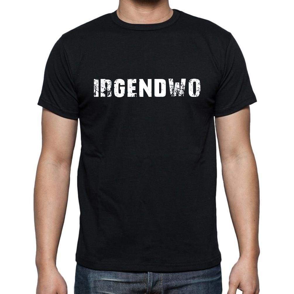 Irgendwo Mens Short Sleeve Round Neck T-Shirt - Casual