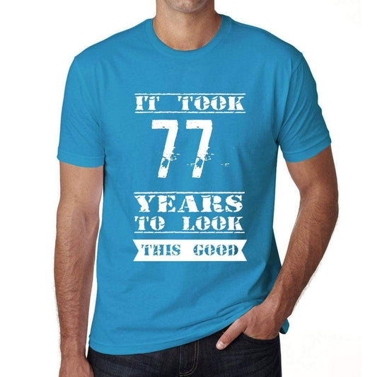 It Took 77 Years To Look This Good Mens T-Shirt Blue Birthday Gift 00480 - Blue / Xs - Casual