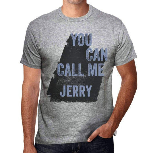 Jerry You Can Call Me Jerry Mens T Shirt Grey Birthday Gift 00535 - Grey / S - Casual
