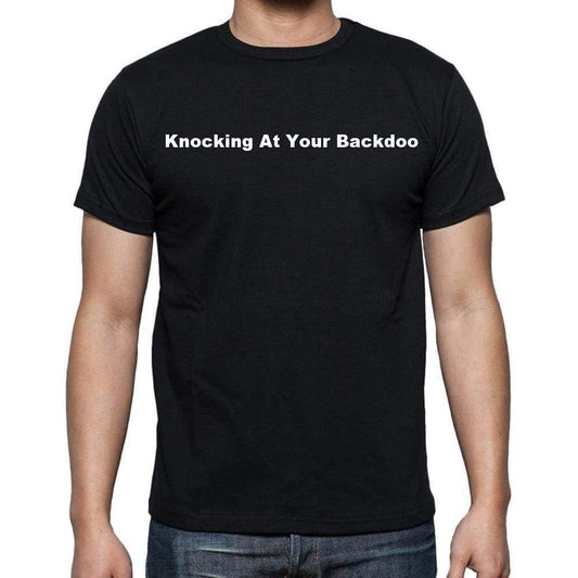 Knocking At Your Backdoo Mens Short Sleeve Round Neck T-Shirt - Casual