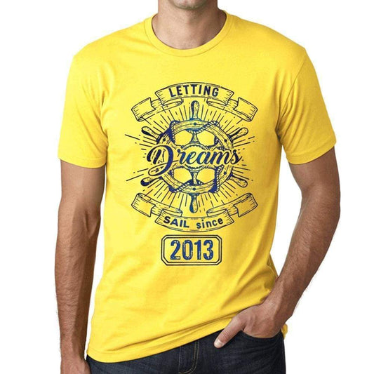 Letting Dreams Sail Since 2013 Mens T-Shirt Yellow Birthday Gift 00405 - Yellow / Xs - Casual