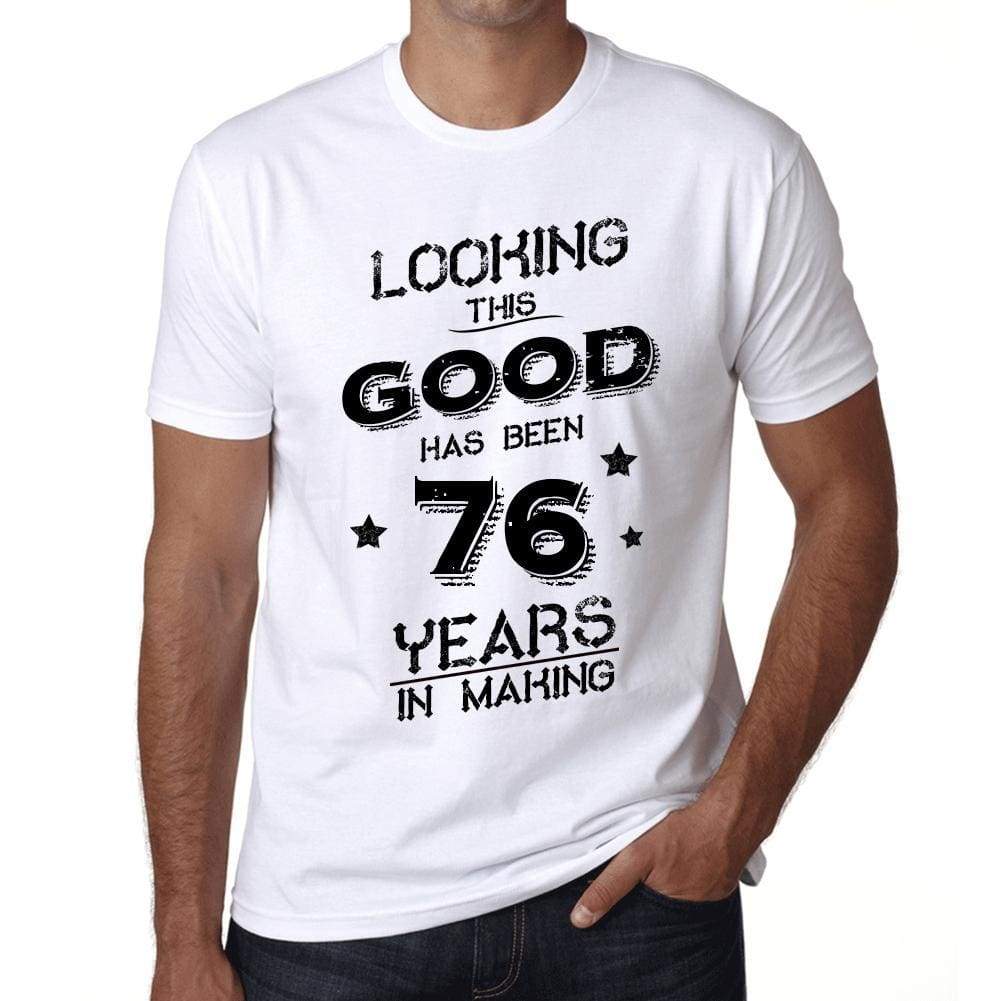 Looking This Good Has Been 76 Years Is Making Mens T-Shirt White Birthday Gift 00438 - White / Xs - Casual
