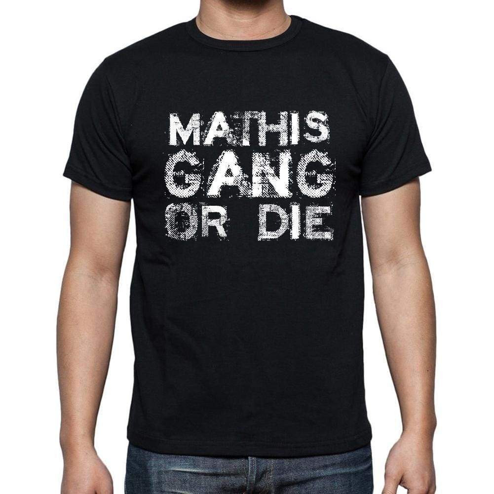 Mathis Family Gang Tshirt Mens Tshirt Black Tshirt Gift T-Shirt 00033 - Black / S - Casual