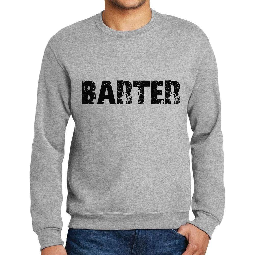 Mens Printed Graphic Sweatshirt Popular Words Barter Grey Marl - Grey Marl / Small / Cotton - Sweatshirts