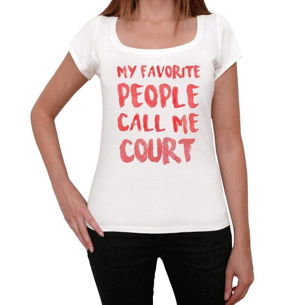 My Favorite People Call Me Court White Womens Short Sleeve Round Neck T-Shirt Gift T-Shirt 00364 - White / Xs - Casual