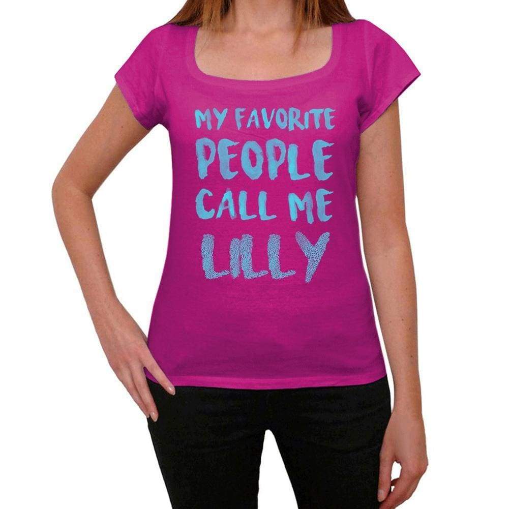 My Favorite People Call Me Lilly Womens T-Shirt Pink Birthday Gift 00386 - Pink / Xs - Casual