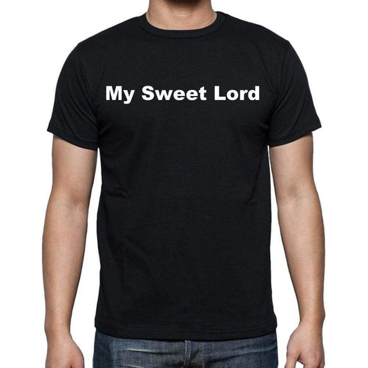 My Sweet Lord Mens Short Sleeve Round Neck T-Shirt - Casual