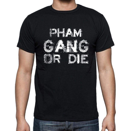 Pham Family Gang Tshirt Mens Tshirt Black Tshirt Gift T-Shirt 00033 - Black / S - Casual