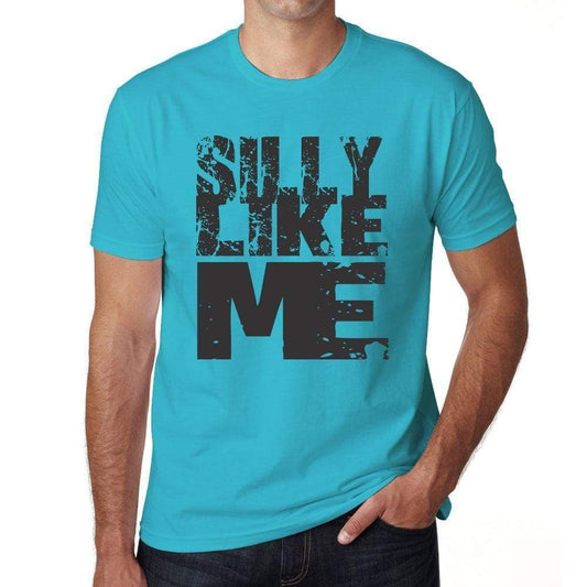 Silly Like Me Blue Grey Letters Mens Short Sleeve Round Neck T-Shirt 00285 - Blue / S - Casual