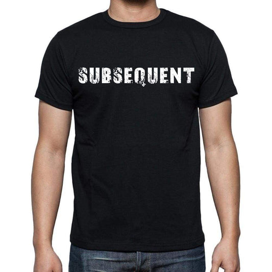 Subsequent White Letters Mens Short Sleeve Round Neck T-Shirt 00007
