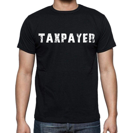 Taxpayer White Letters Mens Short Sleeve Round Neck T-Shirt 00007