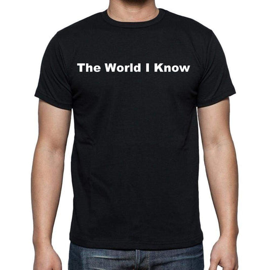 The World I Know Mens Short Sleeve Round Neck T-Shirt - Casual